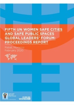 Fifth UN Women Safe Cities and Safe Public Spaces Global Leaders' Forum: Proceedings report